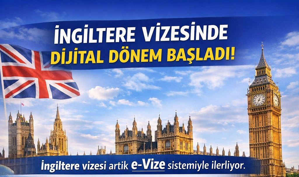 İngiltere Vizesinde Dijital Dönem Başladı!